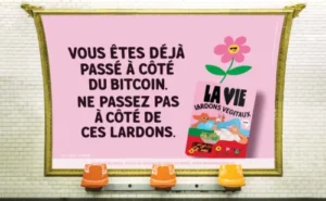 Exemple de campagne print pour la marque la vie exemple de branding engagé "bitcoin"