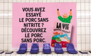 Exemple de campagne print pour la marque la vie exemple de branding engagé "Vous avez essayé le porc sans nitrite ?"